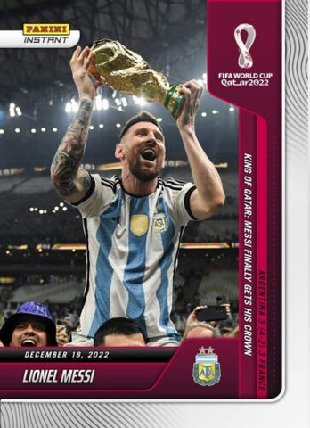 Lionel Messi King of Qatar: Messi Finally Gets His Crown 2022 Panini Instant World Cup Qatar FIFA #118  (1 of 22081)