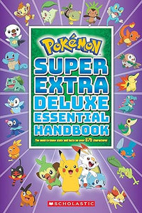 Pokemon Super Extra Deluxe Essential Handbook [Scholastic]