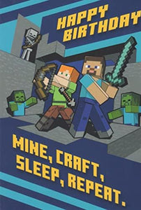 Minecraft - Happy Birthday - Mine, Craft, Sleep, Repeat. - Have an Epic Birthday Adventure! Birthday Card Happy Birthday Card - Featuring Steve and Alex