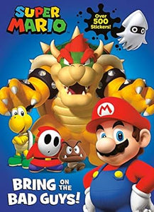 Super Mario Bring on the Bad Guys! Sticker Book Over 500 Stickers