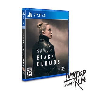 I Saw Black Clouds (Limited Run Games) - PS4