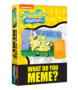 What do you Meme? Sponge Bob Squarepants