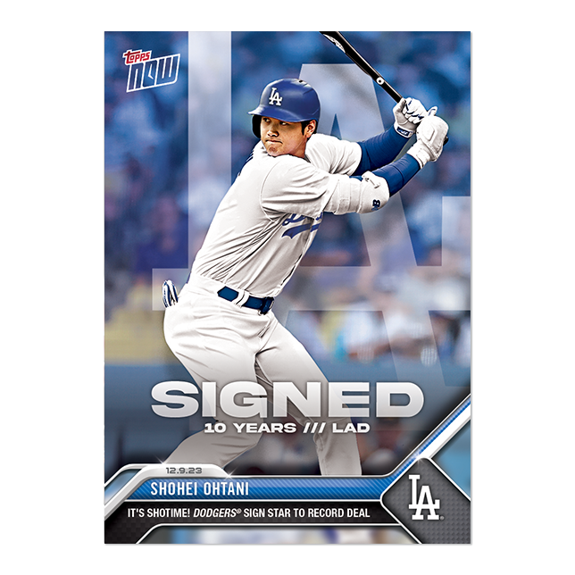 Shohei Ohtani - 2023 MLB TOPPS NOW® Card #OS21 "SIGNED 10 Years /// LAD" 1st Los Angelas Dodgers Trading Card" - Print Run: 107,541
