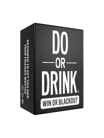 Do or Drink - Win or Black Out (Hydration)