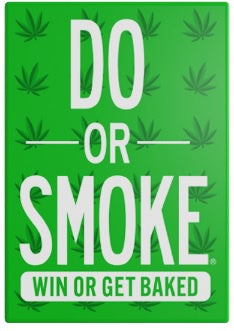 Do or Smoke