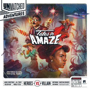 Unmatched: Adventures Tales to Amaze