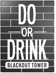 Do or Drink Blackout Tower (Wasted)